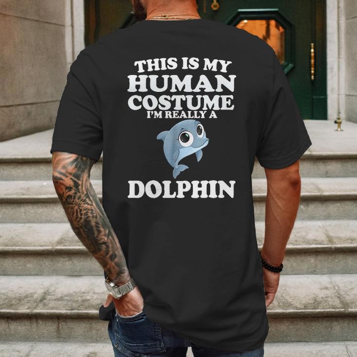 This Is My Human Costume Im Really A Dolphin Mens Back Print T-shirt Gifts for Men