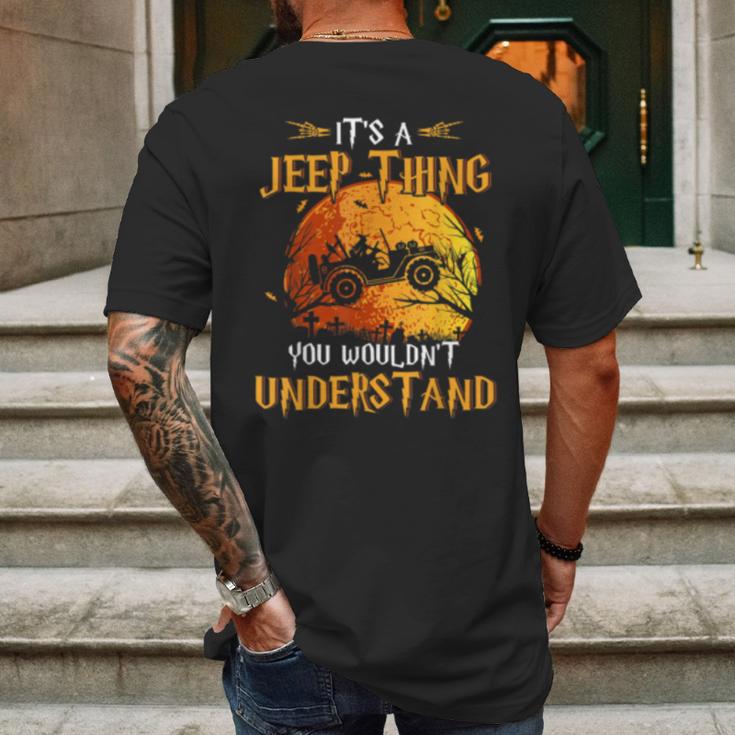 Its A Jeeps Thing You Wouldnt Understand Funny Halloween Mens Back Print T-shirt Gifts for Men