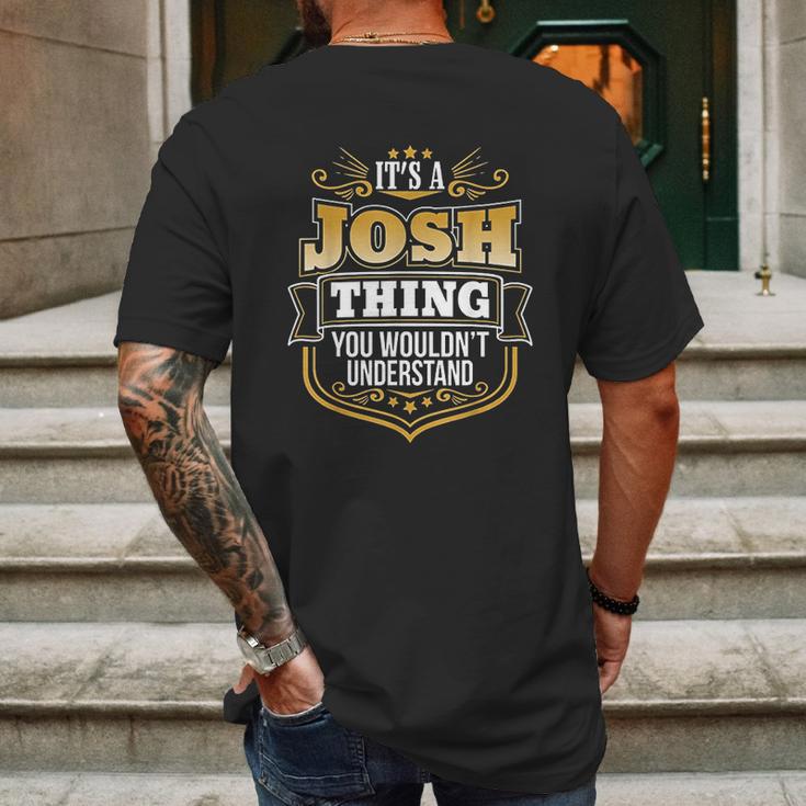 Its A Josh Thing You Wouldnt Understand Josh Mens Back Print T-shirt Gifts for Men