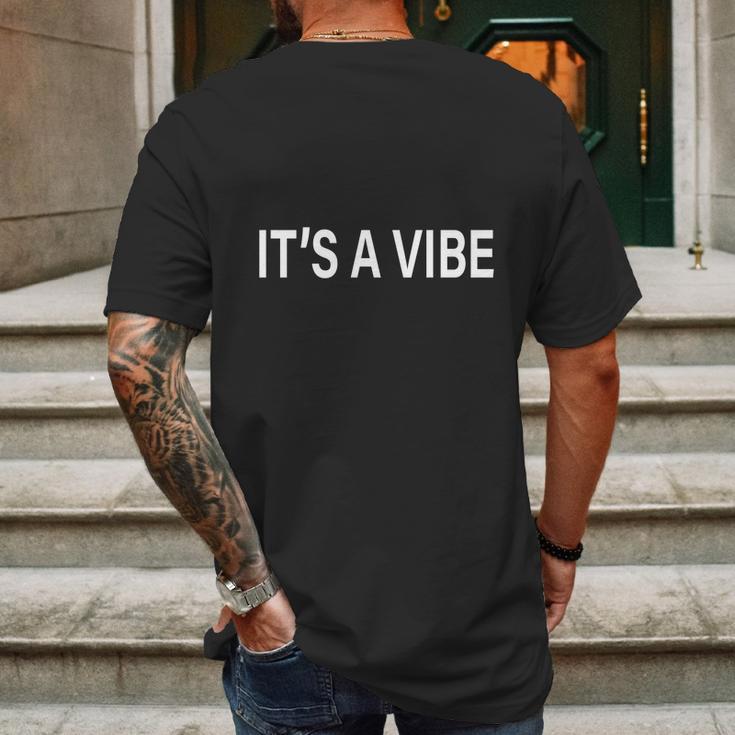 Its A Vibe Cool Saying And Lyrics Fashion Rap T-Shirt Mens Back Print T-shirt Gifts for Men