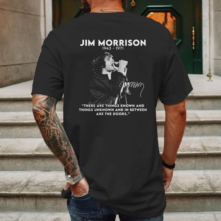 Jim Morrison 1943 1971 There Are Things Known And Things Unknown And In Between Are The Doors Signature Mens Back Print T-shirt Gifts for Men