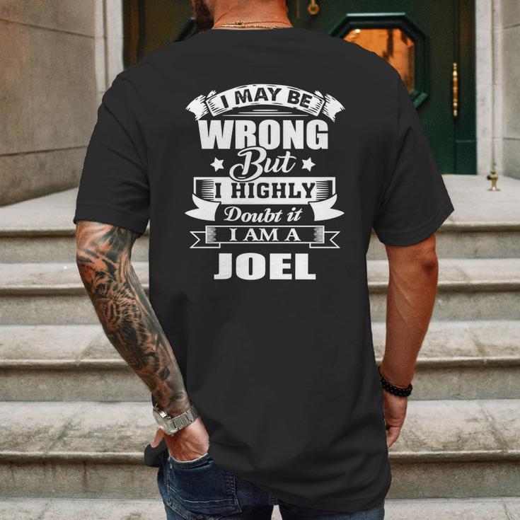 I Am Joel I May Be Wrong But I Highly Doubt It Mens Back Print T-shirt Gifts for Men