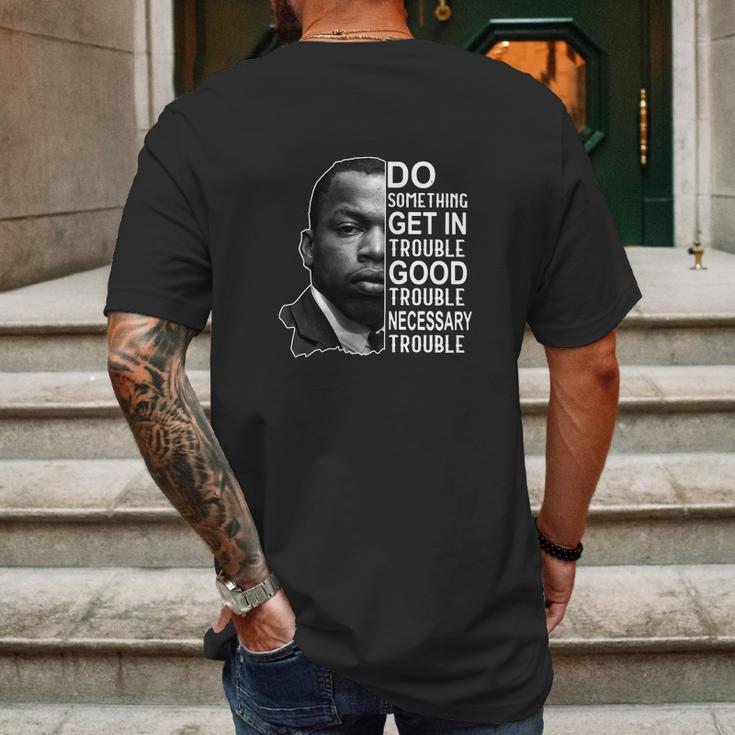 John Lewis Do Something Get In Trouble Good Trouble Necessary Trouble Mens Back Print T-shirt Gifts for Men