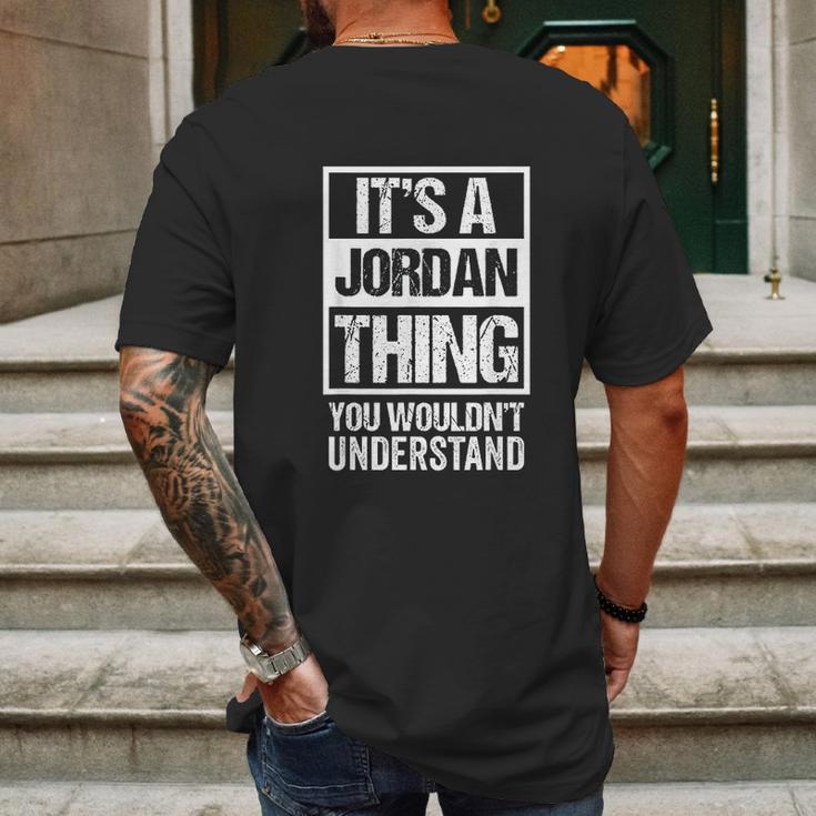 It Is A Jordan Thing You Would Not Understand Family Name Mens Back Print T-shirt Gifts for Men