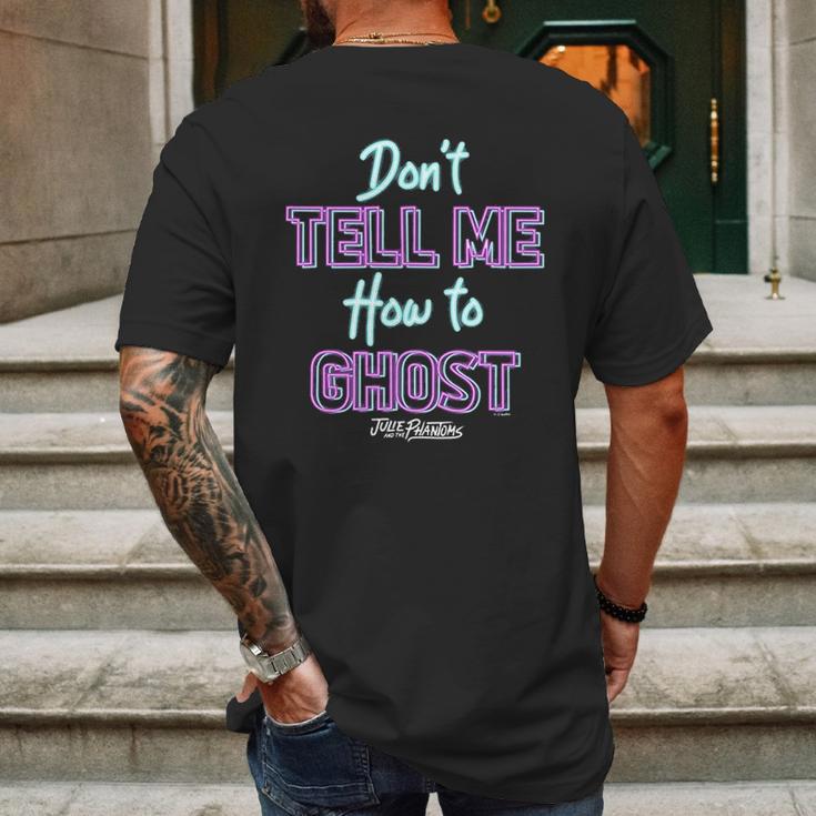 Julie And The Phantoms Dont Tell Me How To Ghost Mens Back Print T-shirt Gifts for Men