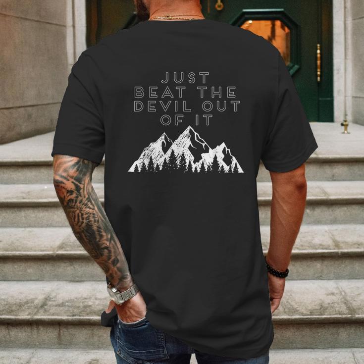 Just Beat The Devil Out Of It Mountain Scene Artist Humor Graphic Design Printed Casual Daily Basic Mens Back Print T-shirt Gifts for Men