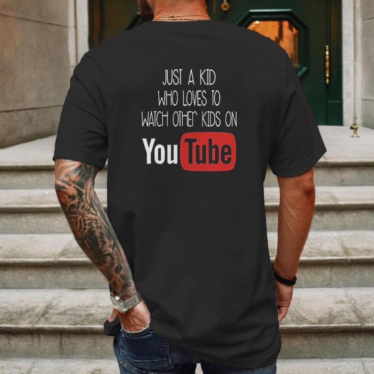 Just A Kid Who Loves To Watch Other Kids On Youtube Mens Back Print T-shirt Gifts for Men