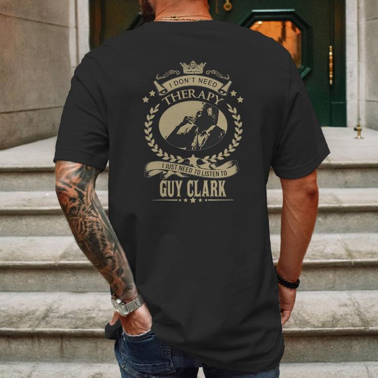 I Just Need To Listen To Guy Clark Mens Back Print T-shirt Gifts for Men