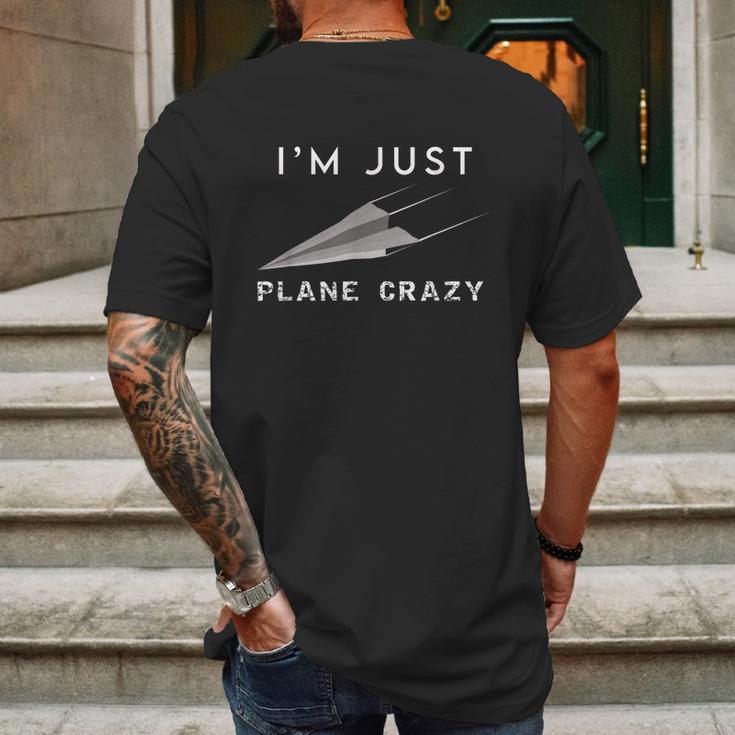 Im Just Plane Crazy Funny Paper Plane Aviation Humor Pilot Mens Back Print T-shirt Gifts for Men