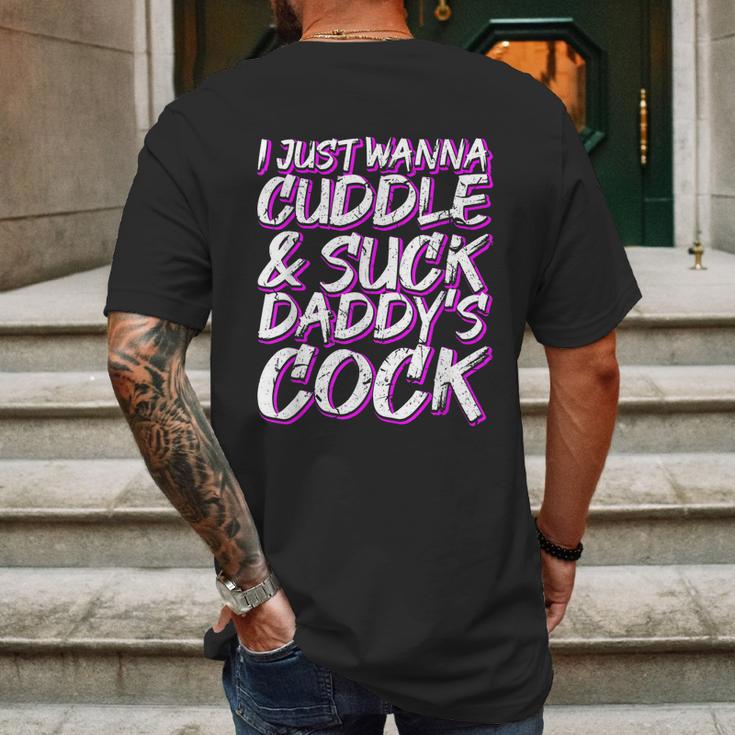 I Just Wanna Cuddle And Suck Daddys Cock Bdsm Sexy Ddlg Mens Back Print T-shirt Gifts for Men