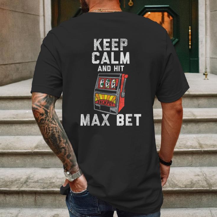 Keep Calm And Hit Max Bet Mens Back Print T-shirt Gifts for Men