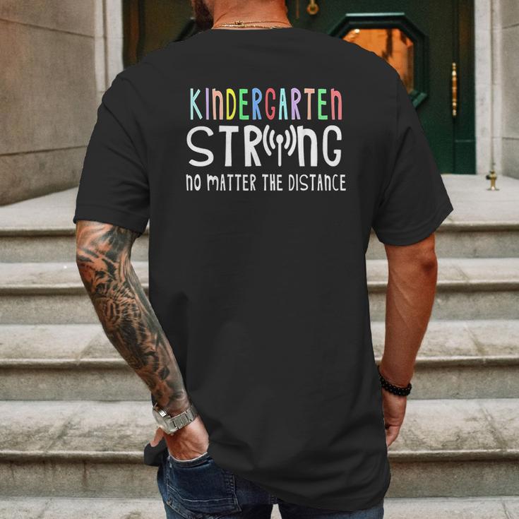 Kindergarten Strong No Matter The Distance Wifi School Gift Mens Back Print T-shirt Gifts for Men