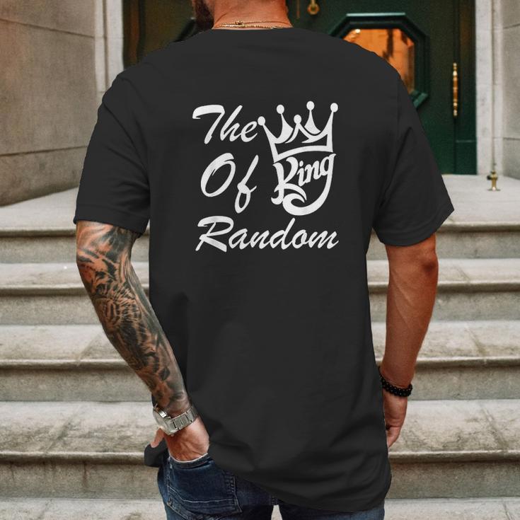 The King Of Random Gaming Funny Gift For Gamers Mens Back Print T-shirt Gifts for Men