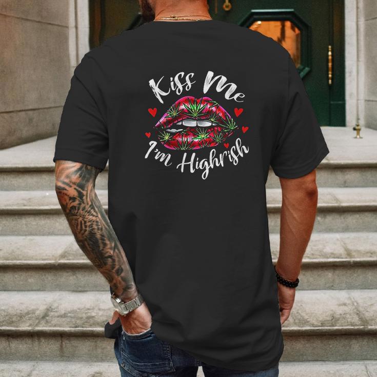 Kiss Me I Am Highrish Stoner Marijuana Lover 420 Gift Mens Back Print T-shirt Gifts for Men