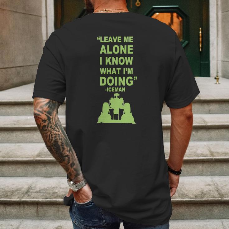 Leave Me Alone I Know What I Am Doing Iceman Mens Back Print T-shirt Gifts for Men