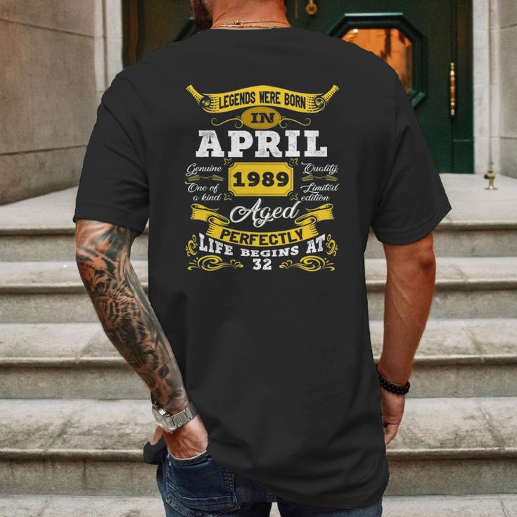 Legends Born In April 1989 32Nd Birthday 32 Years Old Mens Back Print T-shirt Gifts for Men