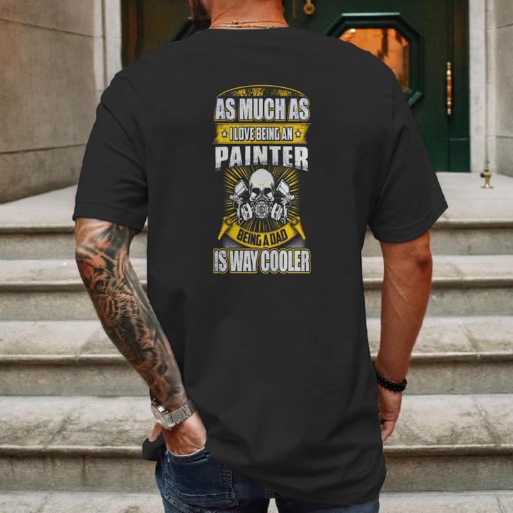 As Much As I Love Being A PainterShirts - Mens T-Shirt By American Apparel Mens Back Print T-shirt Gifts for Men