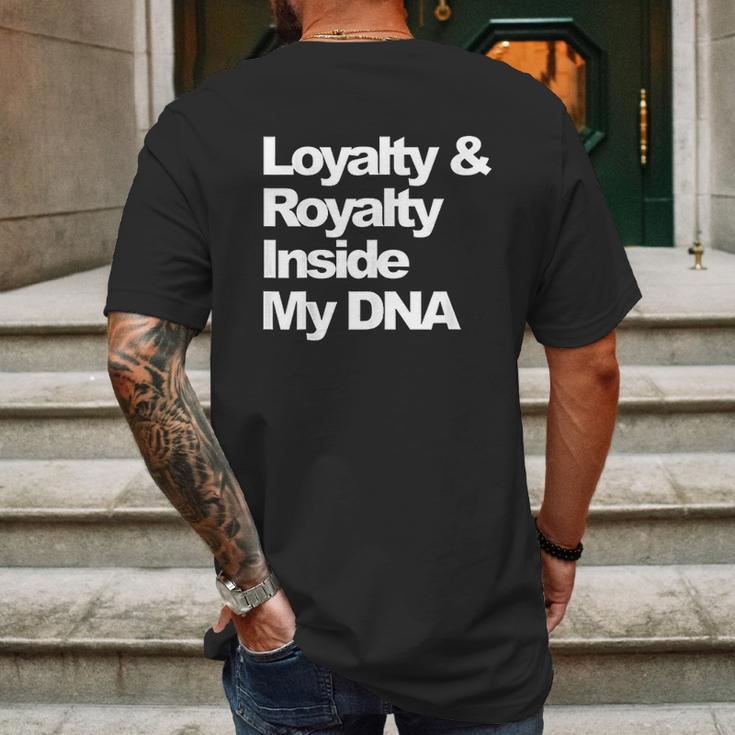 Loyalty And Royalty Inside My Dna Mens Back Print T-shirt Gifts for Men