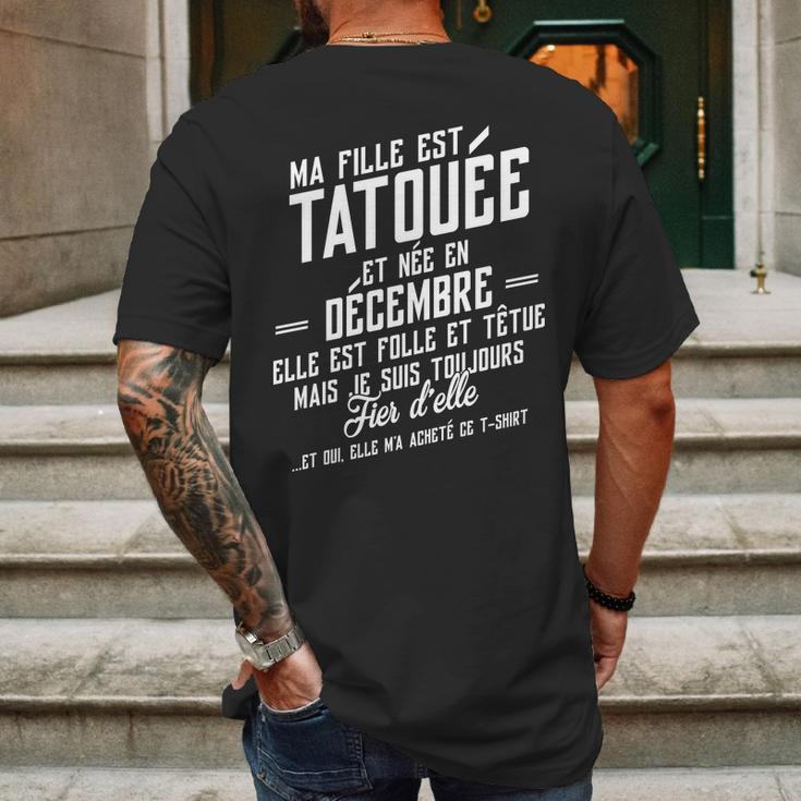 Ma Fille Est Tatouee Et Nee En Decembre Mens Back Print T-shirt Gifts for Men