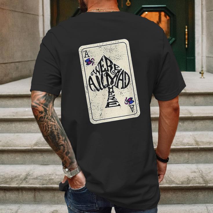 We Are All Mad Here Ace Of Spades Mens Back Print T-shirt Gifts for Men