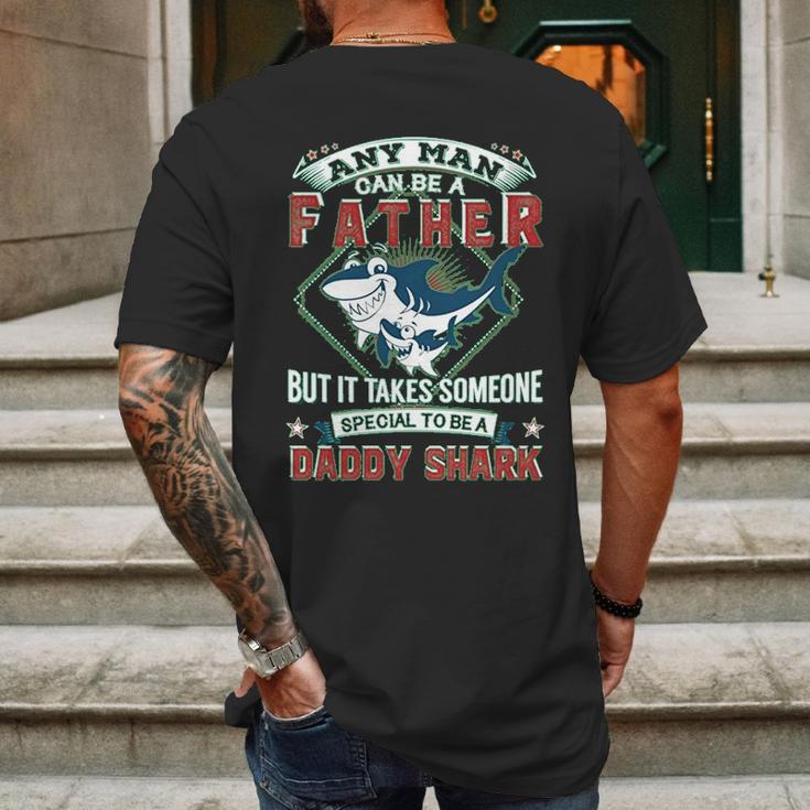 Any Man Can Be A Father But It Takes Someone Special To Be A Daddy Shark Mens Back Print T-shirt Gifts for Men