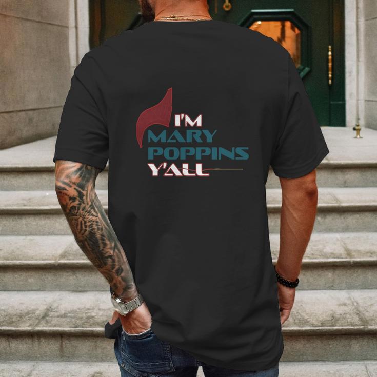 Im Mary Poppins Yall Mens Back Print T-shirt Gifts for Men