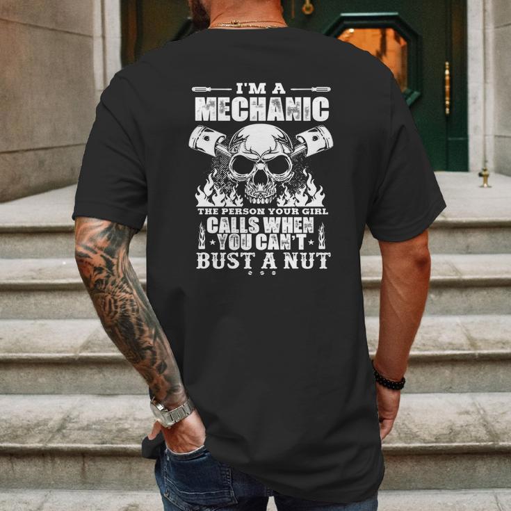 Mechanic The Person Your Girl Calls When You Cant Bust A Nut Mens Back Print T-shirt Gifts for Men