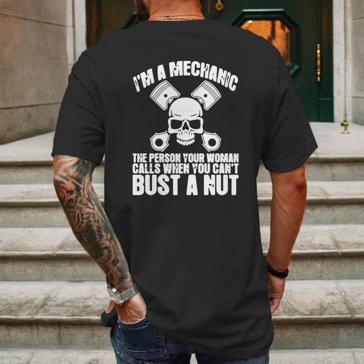 I Am Mechanic Your Woman Calls You Cant Bust A Nut Shirt Mens Back Print T-shirt Gifts for Men