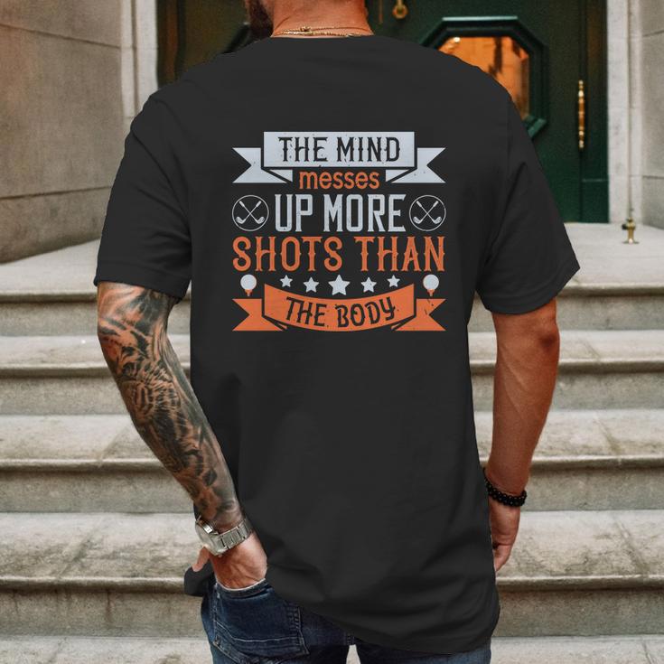 The Mind Messes Up More Shots Than The Body Mens Back Print T-shirt Gifts for Men