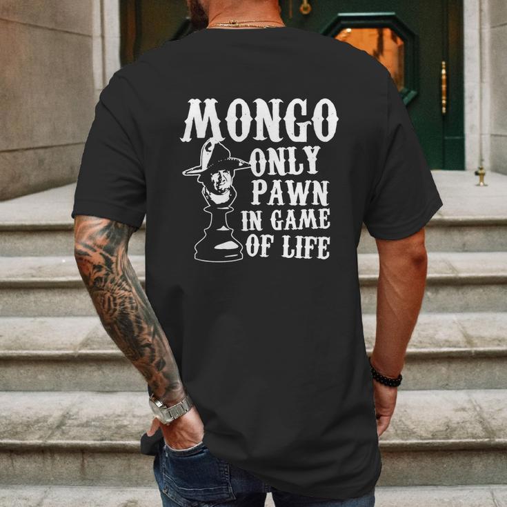 Mongo Only Pawn In Game Of LifeShirt Mens Back Print T-shirt Gifts for Men