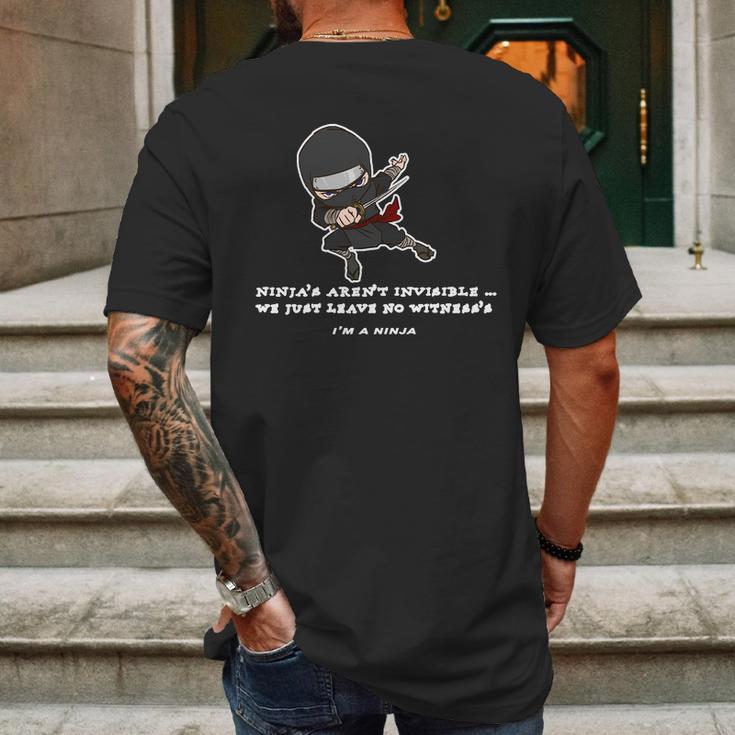 Ninjas Arent Invisible Leave No Witnesses Mens Back Print T-shirt Gifts for Men