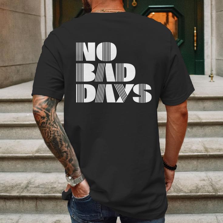 No Bad Days Funny Meme Mens Back Print T-shirt Gifts for Men