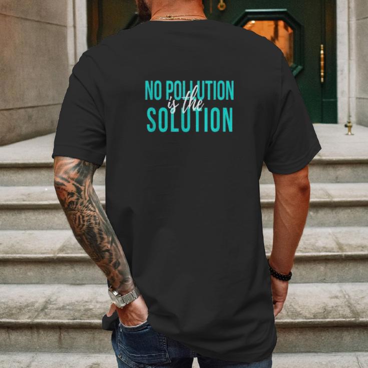 No Pollution Is The Solution Anti Climate Change Mens Back Print T-shirt Gifts for Men