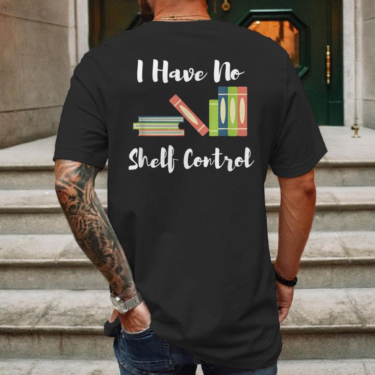 I Have No Shelf Control Funny Book Reader Reading Novels Mens Back Print T-shirt Gifts for Men