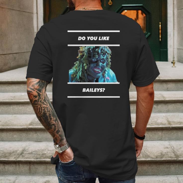 Old Gregg - Do You Like Baileys Mens Back Print T-shirt Gifts for Men