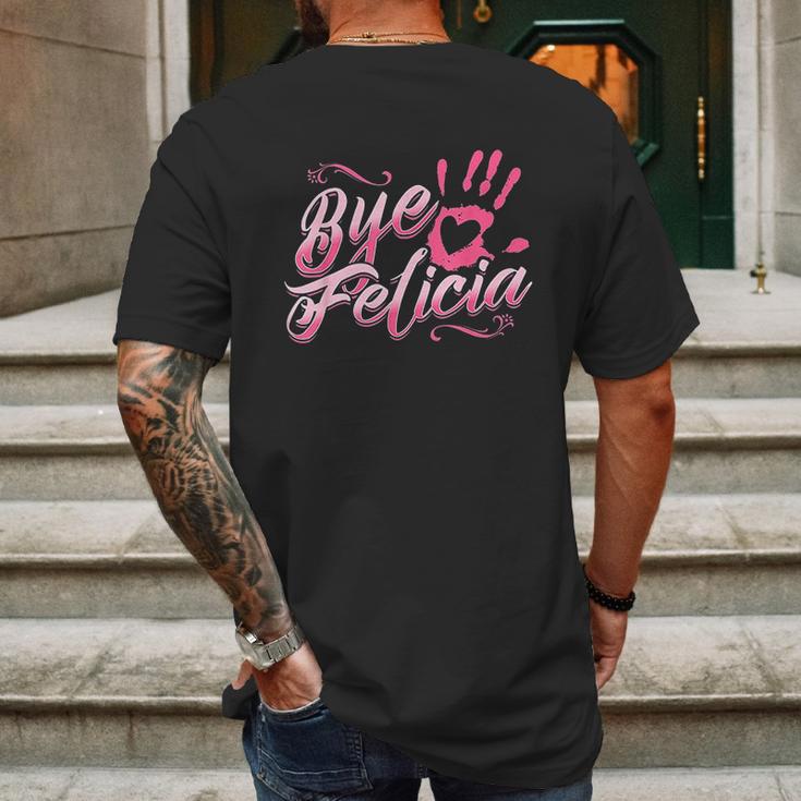 The Original Bye Felicia Goodbye Popular Saying Mens Back Print T-shirt Gifts for Men