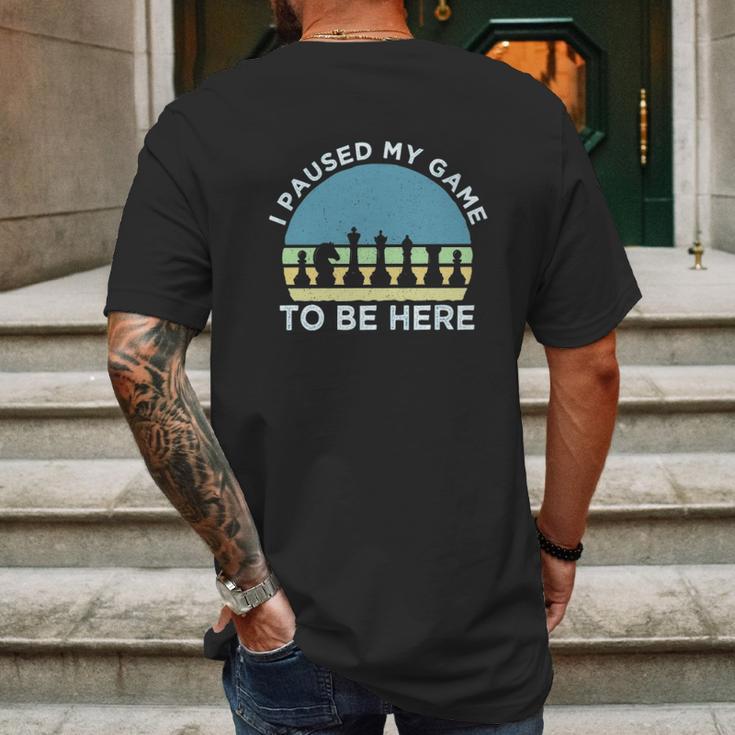 I Pause My Game To Be Here Chess Mens Back Print T-shirt Gifts for Men