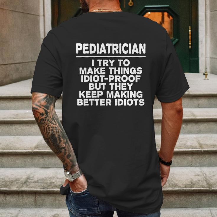 Pediatrician Try To Make Things Idiotcool Giftproof Coworker Gift Mens Back Print T-shirt Gifts for Men