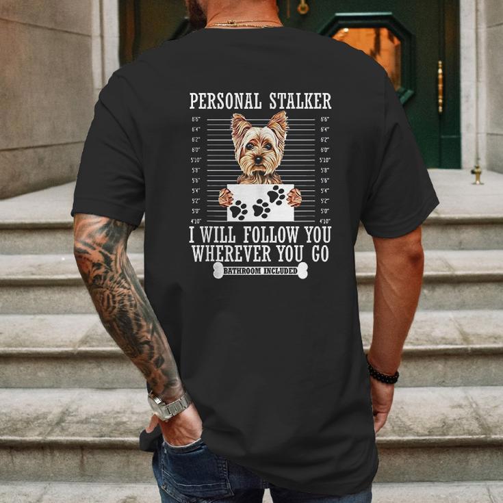 Personal Stalker I Will Follow You Yorkie Lover Mens Back Print T-shirt Gifts for Men