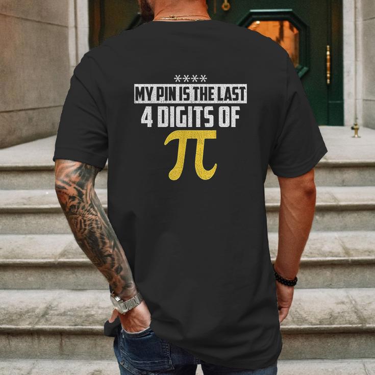 My Pin Is The Last 4 Digits Of Pi Funny Pi Mens Back Print T-shirt Gifts for Men