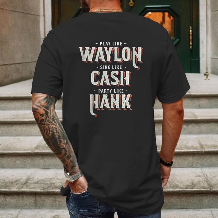 Play Like Waylon Sing Like Cash Mens Back Print T-shirt Gifts for Men