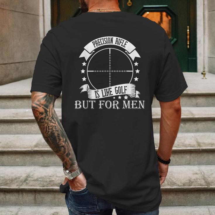 Precision Rifle Like Golf But For Men Mens Back Print T-shirt Gifts for Men