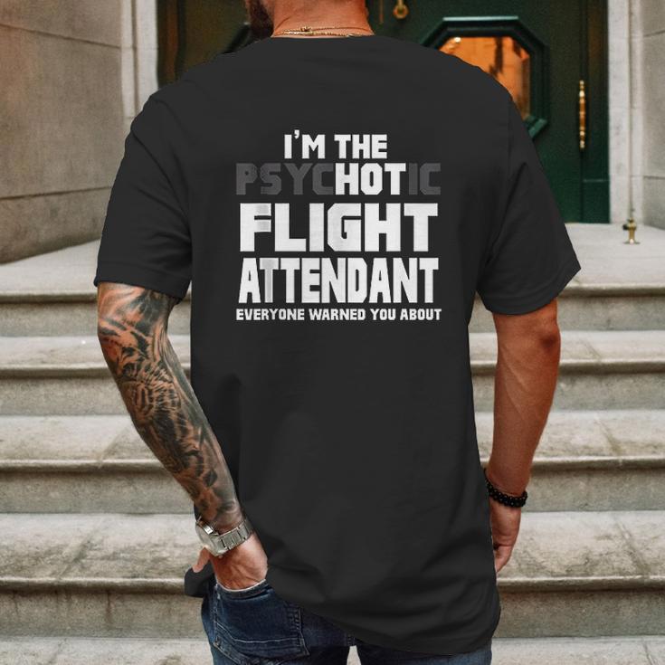 Im The Psychotic Flight Attendant Funny Gift Mens Back Print T-shirt Gifts for Men