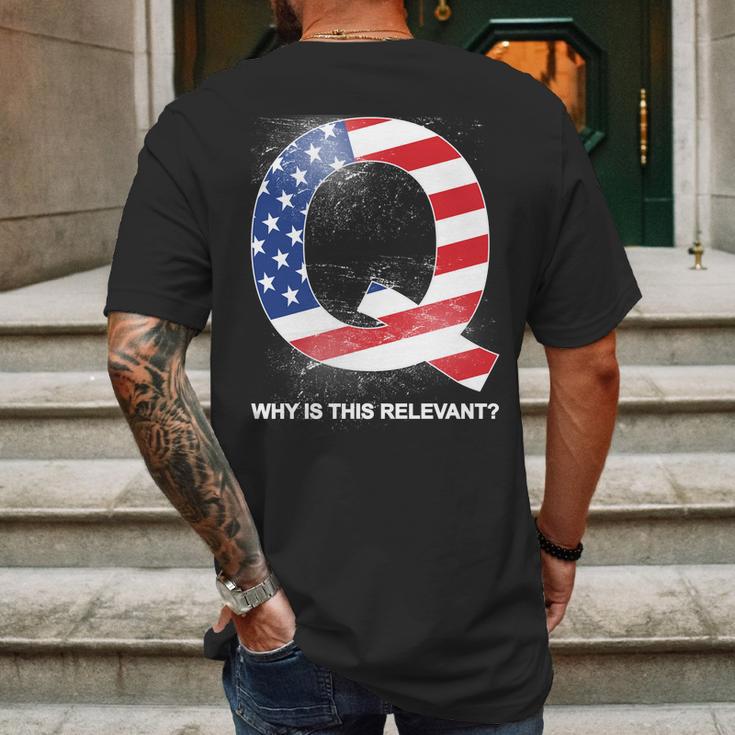 Q Anon Why Is This Relevant Mens Back Print T-shirt Gifts for Men