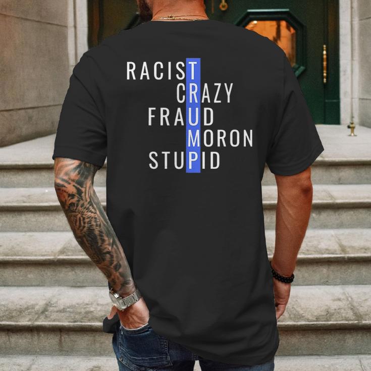 Racist Crazy Fraud Moron Stupid Trump Mens Back Print T-shirt Gifts for Men