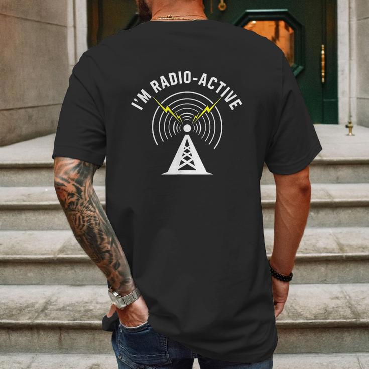 I Am Radio Active With Tower Antenna Funny Ham Radio Mens Back Print T-shirt Gifts for Men