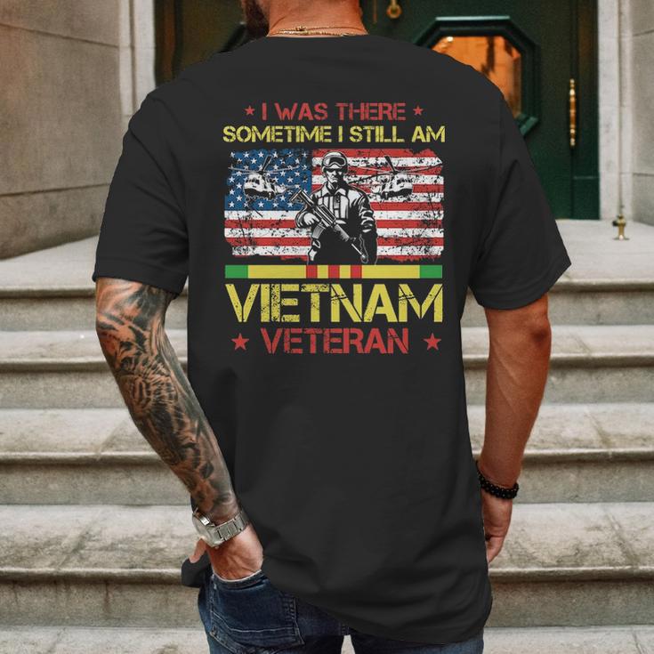 I Was There Sometime I Still Am Vietnam VeteranMens Back Print T-shirt Gifts for Men