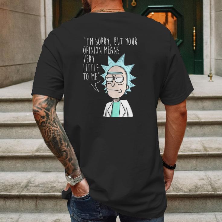 Rick And Morty Im Sorry But Your Opinion Means Very Little To Me Mens Back Print T-shirt Gifts for Men