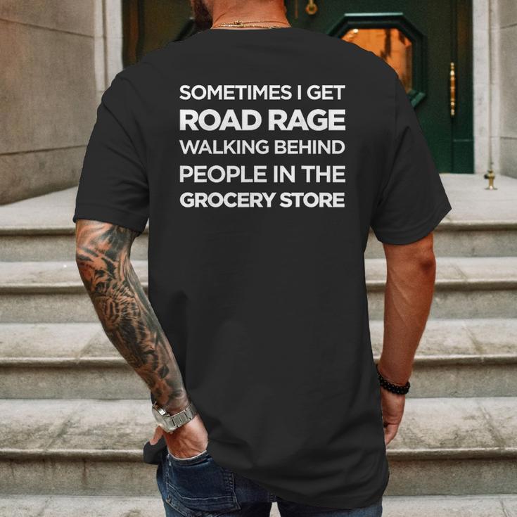 Road Rage Walking Behind People In The Grocery Store Mens Back Print T-shirt Gifts for Men