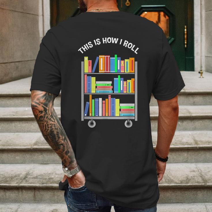 This Is How I Roll Book Librarian Mens Back Print T-shirt Gifts for Men